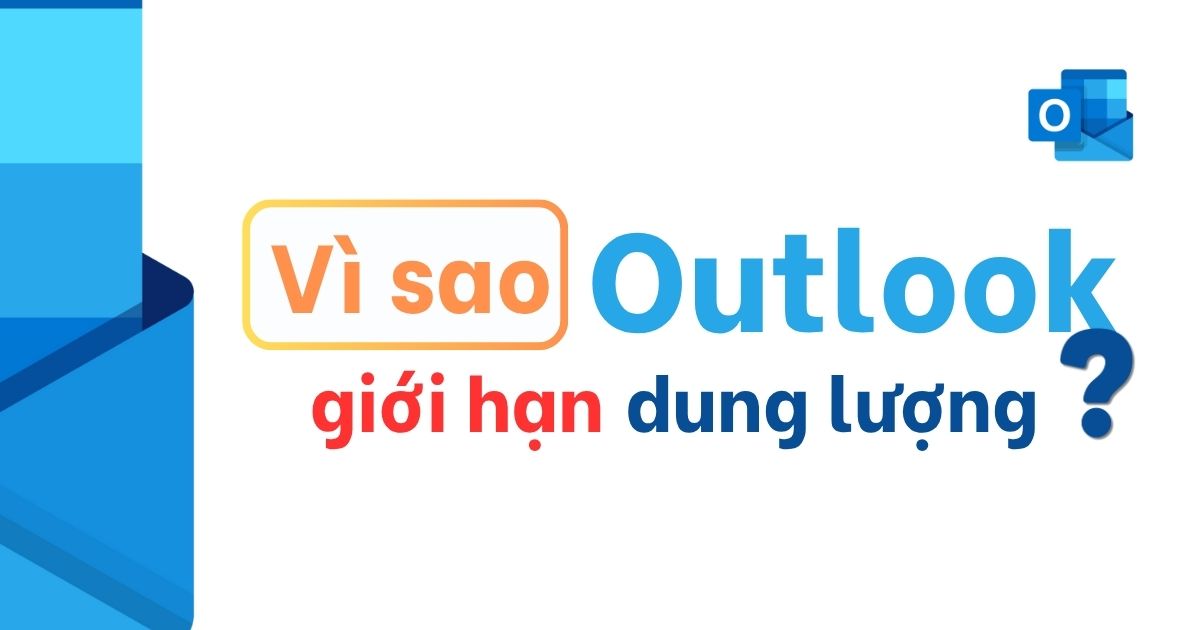outlook gửi được tối đa bao nhiêu mb