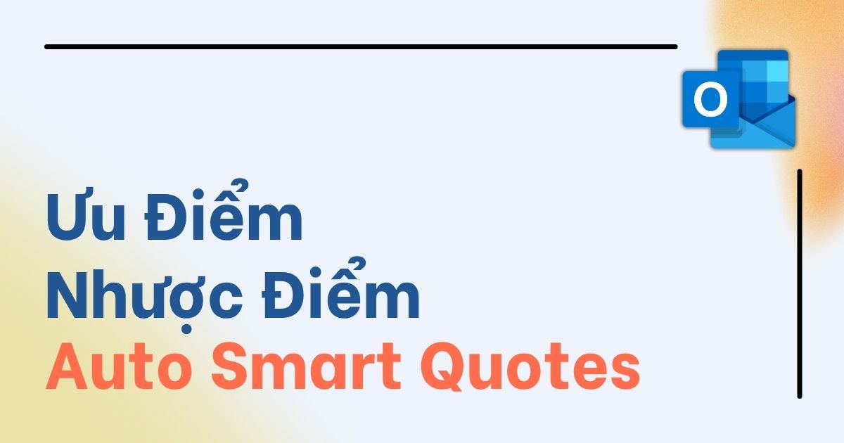 Tắt tính năng Auto Smart Quotes trên Outlook