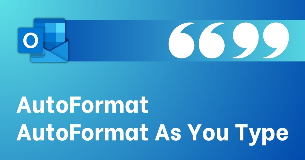 Tắt tính năng Auto Smart Quotes trên Outlook