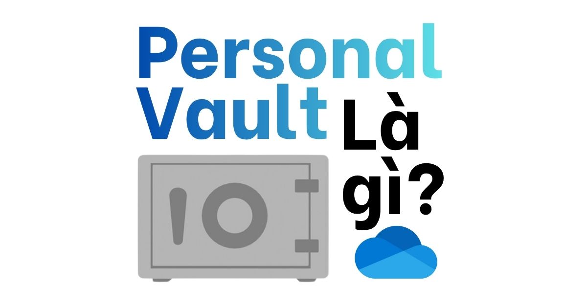 Personal Vault là gì