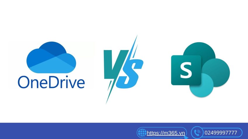 SharePoint và OneDrive khác nhau như thế nào?