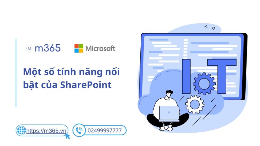 hia sẻ tài liệu hiệu quả.Một số tính năng nổi bật của phần mềm SharePoint