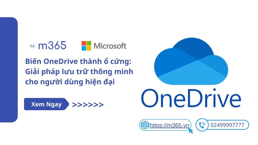 Biến OneDrive thành ổ cứng: Giải pháp lưu trữ thông minh cho người dùng hiện đại