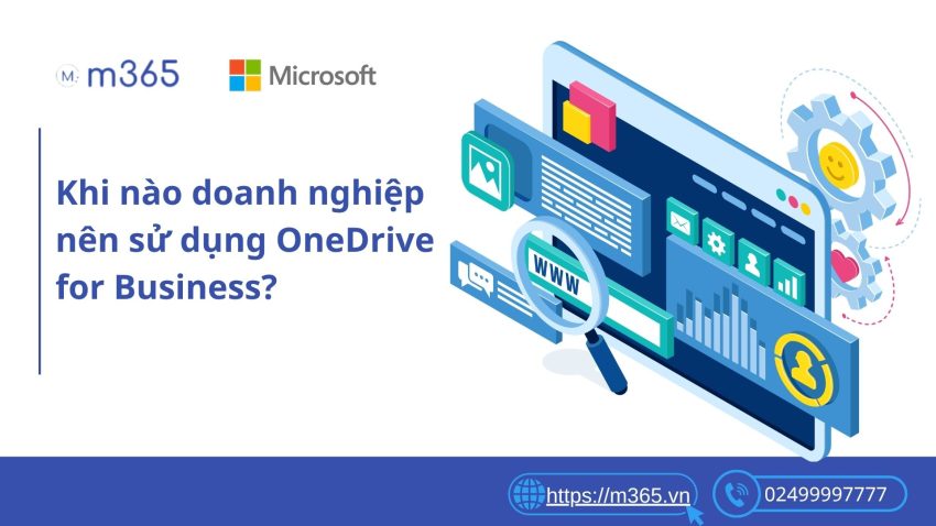 Khi nào doanh nghiệp nên sử dụng OneDrive for Business?