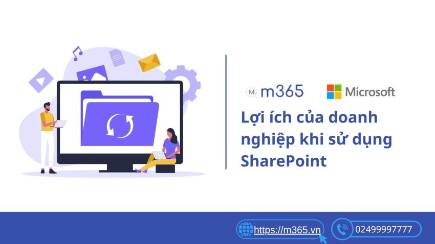 Lợi ích của doanh nghiệp khi sử dụng SharePoint