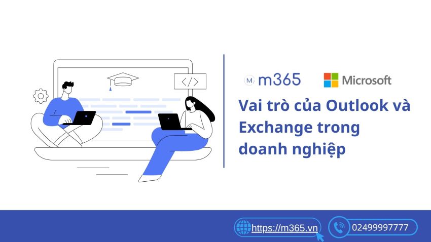 Vai trò của Outlook và Exchange trong doanh nghiệp