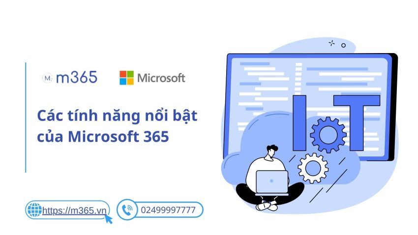 Các tính năng nổi bật của hệ sinh thái Microsoft 365