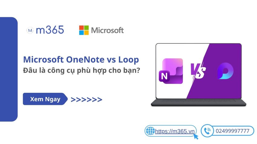 Microsoft OneNote vs Loop: Đâu là công cụ phù hợp cho bạn?