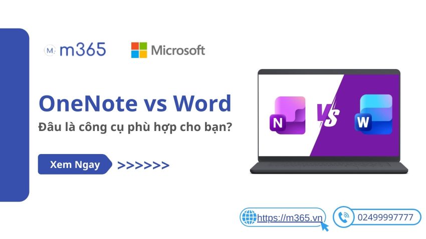 OneNote vs Word: So sánh tất tần tật từ A - Z