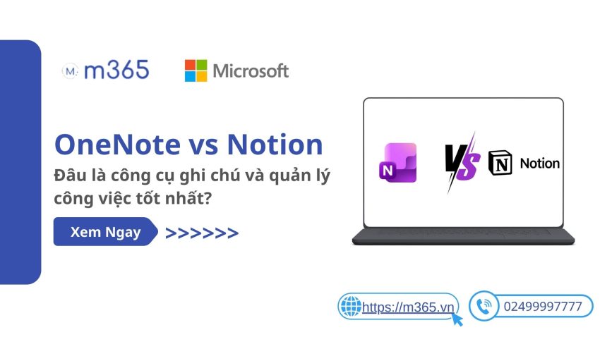 OneNote vs Notion: Đâu là công cụ ghi chú và quản lý công việc tốt nhất?