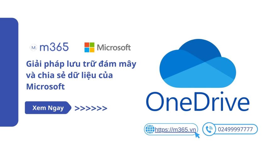 OneDrive – Giải pháp lưu trữ đám mây hàng đầu của Microsoft