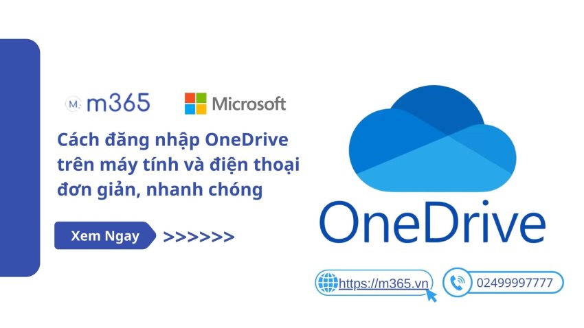 Cách đăng nhập OneDrive trên máy tính và điện thoại đơn giản, nhanh chóng