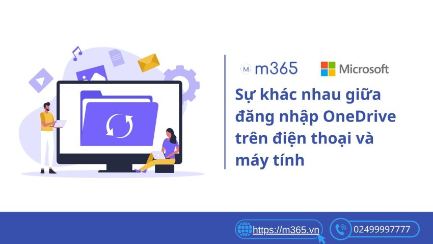 Sự khác nhau giữa đăng nhập OneDrive trên điện thoại và máy tính