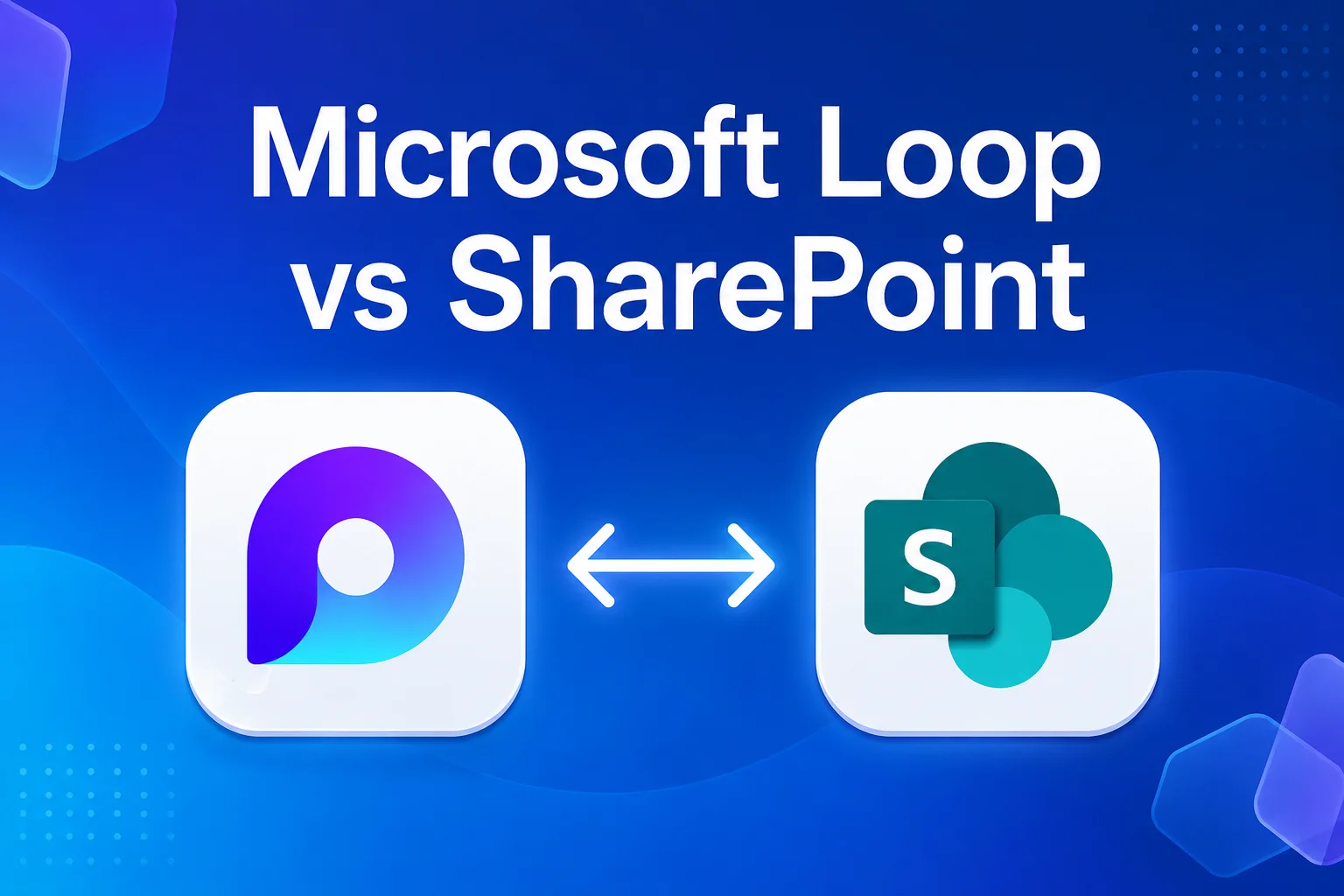 Microsoft Loop vs SharePoint 